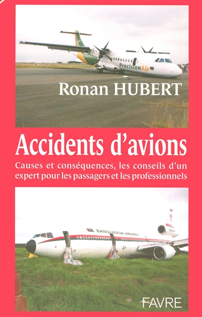 Accidents d'avion : causes et conséquences, les conseils d'un expert pour les passagers et les professionnels