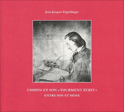 Chopin et son "tourment écrit" : entre son et signe