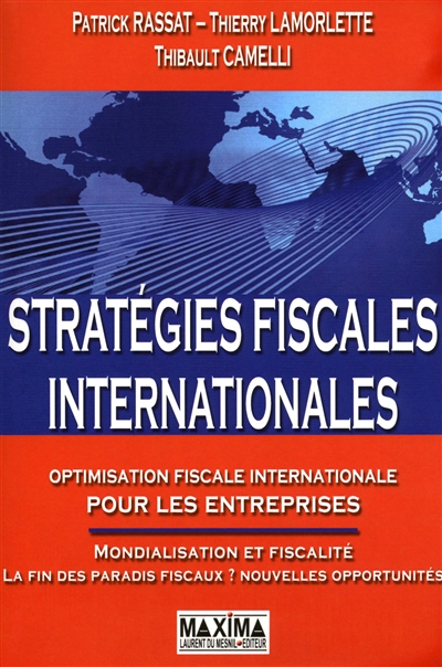 Stratégies fiscales internationales : optimisation fiscale internationale pour les entreprises : mondialisation et fiscalité