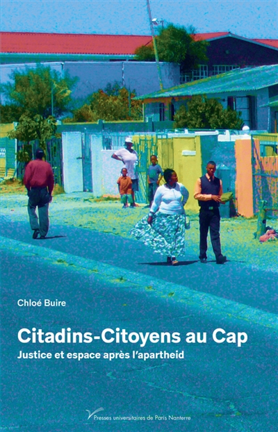 Citadins-citoyens au Cap : espace et justice après l'apartheid