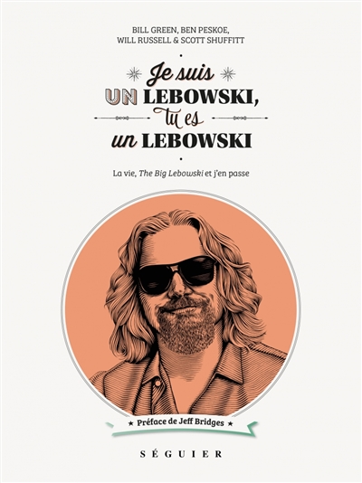 Je suis un Lebowski, tu es un Lebowski : la vie, "The big Lebowski" et j'en passe
