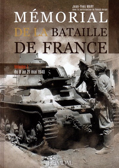 Mémorial de la bataille de France. 1 , Du 8 au 21 mai 1940