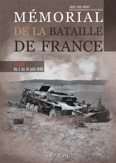 Mémorial de la bataille de France. 3 , Du 5 au 16 juin 1940