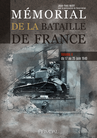 Mémorial de la bataille de France. Volume 4 , Du 17 au 25 juin 1940