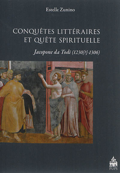 Jacopone da Todi (1230?-1306) : conquêtes littéraires et quête spirituelle