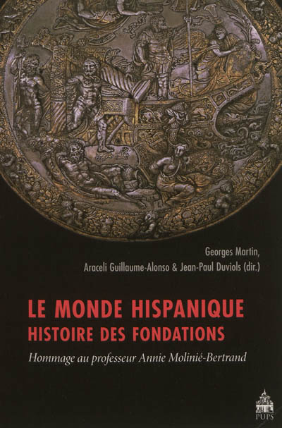Le monde hispanique : histoire des fondations