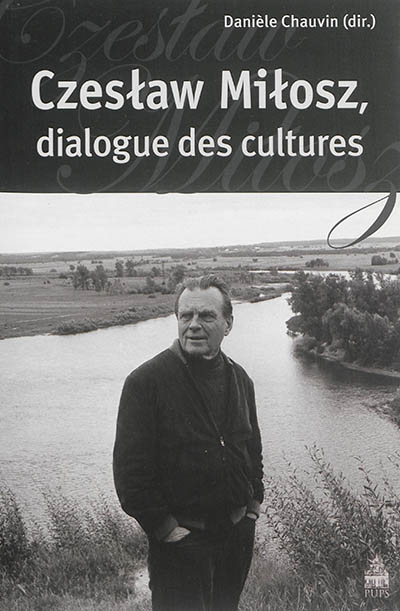 Czesław Miłosz, dialogue des cultures