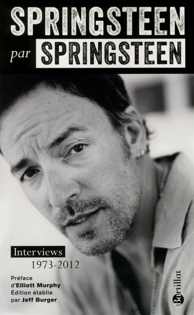 Springsteen par Springsteen : interviews 1973-2012