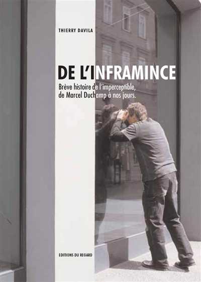 De l'inframince : brève histoire de l'imperceptible, de Marcel Duchamp à nos jours