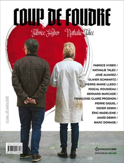 Coup de foudre : Fabrice Hyber, Nathalie Talec : [exposition, Fondation EDF, Paris, du 14 mars au 25 octobre 2019]