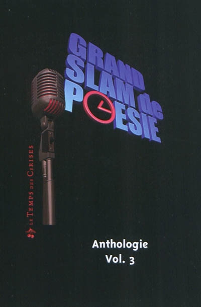 Grand slam de poésie : anthologie. Vol. 3