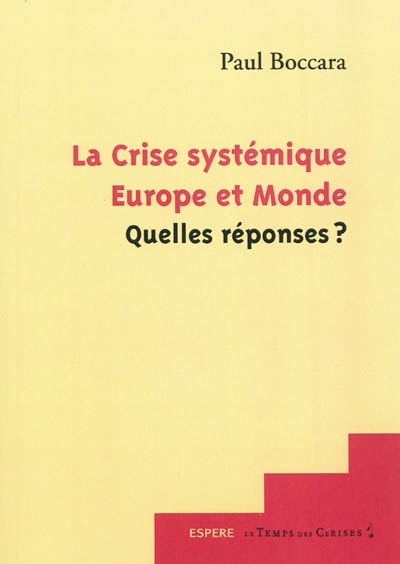 La crise systémique, Europe et monde : quelles réponses ?