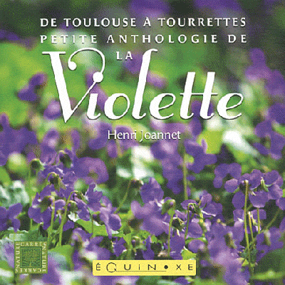 De Toulouse à Tourrettes petite anthologie de la violette