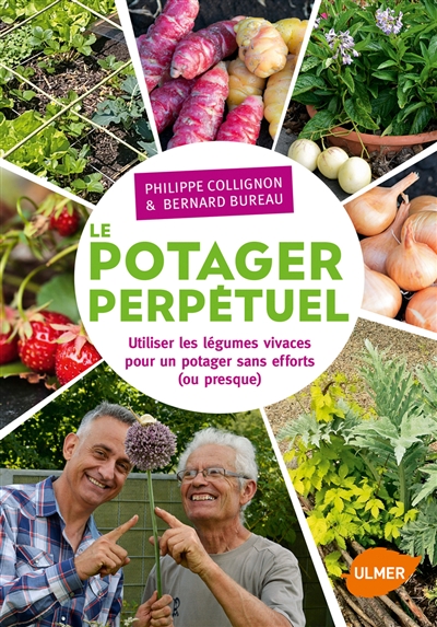 Le potager perpétuel : utiliser les légumes vivaces pour un potager sans effort ou presque