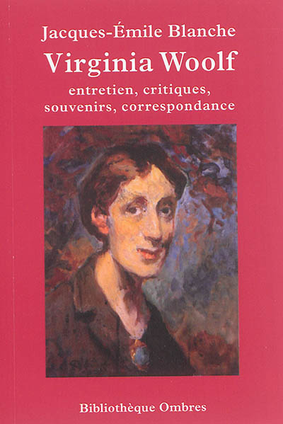 Virginia Woolf : entretien, critiques, souvenirs, correspondance