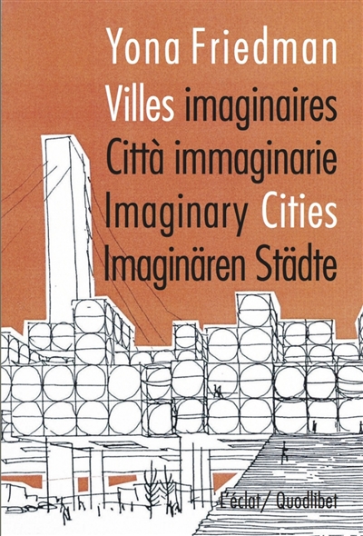 Villes imaginaires = Città immaginarie = Imaginary cities = Imaginären Städte