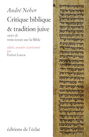 Critique biblique et tradition juive : suivi de trois textes sur la Bible