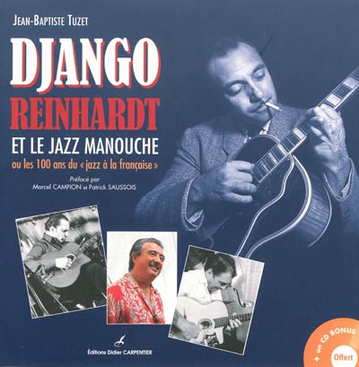 Django Reinhardt et le jazz manouche : ou les 100 ans du "jazz à la française"