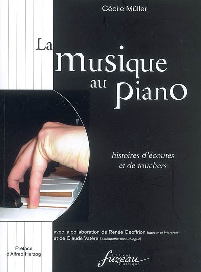 La musique au piano : histoire d'écoutes et de touchers