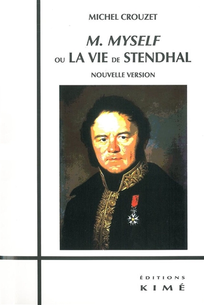 M. Myself ou La vie de Stendhal