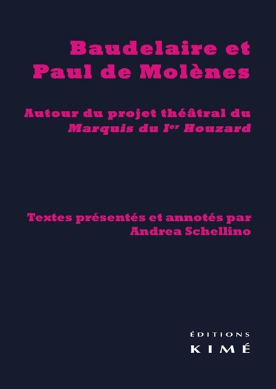 Baudelaire et Paul de Molènes : autour du projet théâtral du "Marquis du Ier Houzards"