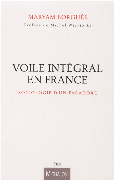 Le voile intégral en France : sociologie d'un paradoxe