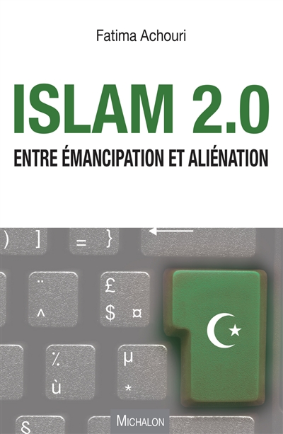 Islam 2.0 : entre émancipation et aliénation