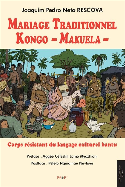 Mariage traditionnel Kongo, Makuela : corps résistant du langage culturel bantu