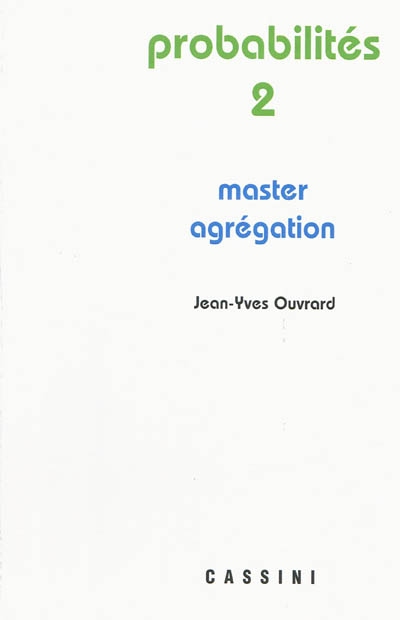 Probabilités : master, agrégation,vol 2, 3e éd.