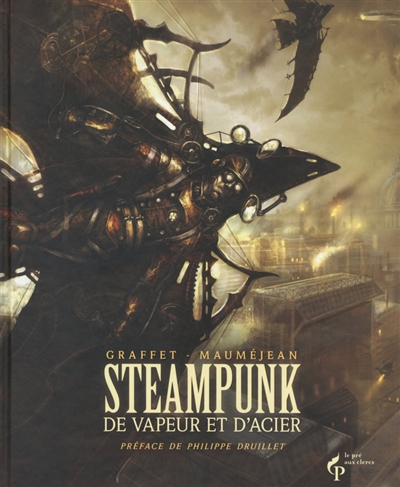 Steampunk : de vapeur et d'acier : artbook