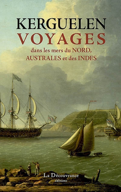Voyages dans les mers du Nord, australes et des Indes