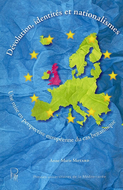 Dévolution, identités et nationalismes : une mise en perspective européenne du cas britannique