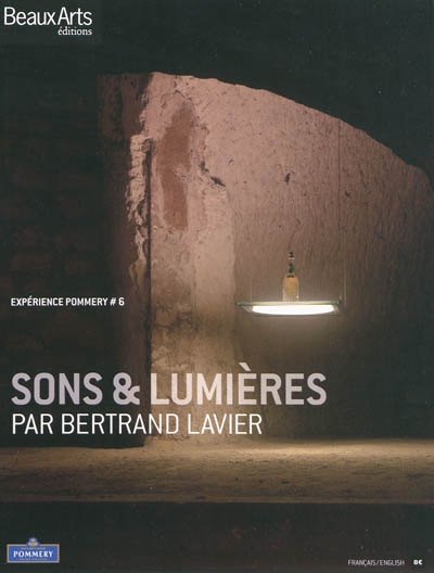 Sons & lumières par Bertrand Lavier : expérience Pommery #6 : [exposition dans les caves du domaine Pommery, Reims, 14 septembre 2009-30 mars 2010]