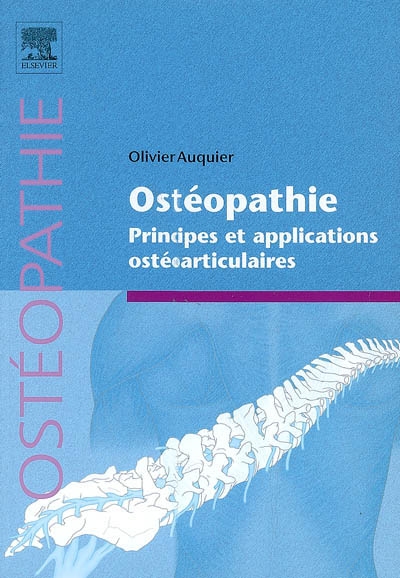 Ostéopathie : principes et applications ostéoarticulaires