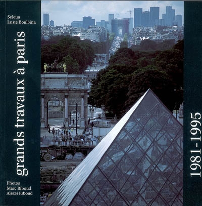 Grands travaux à Paris, 1981-1995