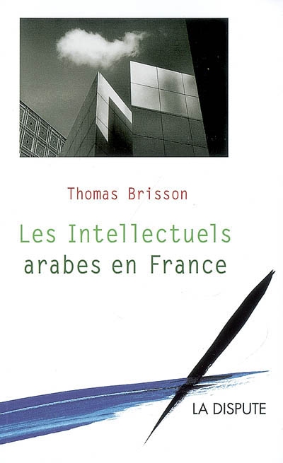 Les intellectuels arabes en France