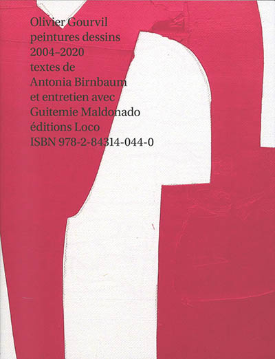 Olivier Gourvil : peintures, dessins : 2004-2020