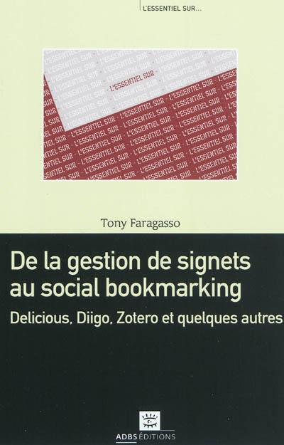 De la gestion de signets au social bookmarking : Delicious, Diigo, Zotero et quelques autres