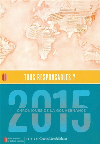 Tous responsables : chroniques de la gouvernance 2015