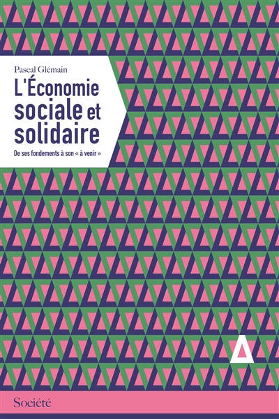 L'économie sociale et solidaire : des fondements à son "à venir"