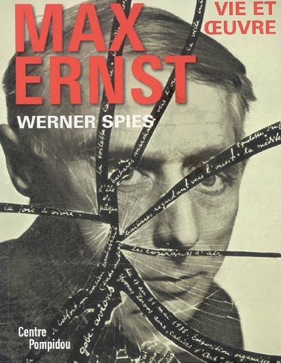 Max Ernst, vie et oeuvre