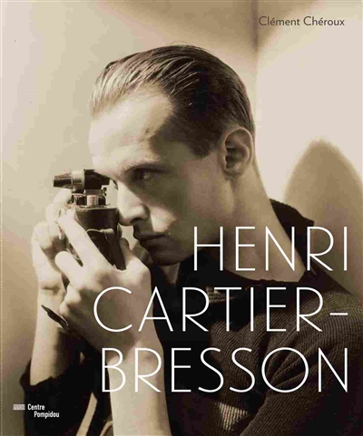 Henri Cartier-Bresson [exposition, Centre Pompidou, du 12 février au 9 juin 2014]