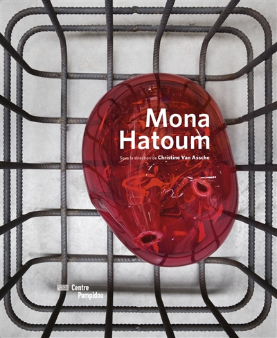 Mona Hatoum : [exposition, Paris, Centre Pompidou, du 24 juin au 28 septembre 2015, puis à la Tate Modern, Londres, du 4 mai au 21 août 2016, et au Musée d'art contemporain Kiasma, Helsinki, du 7 octobre 2016 au 26 février 2017]