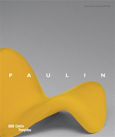 Pierre Paulin : exposition au Centre Pompidou du 11 mai au 22 août 2016