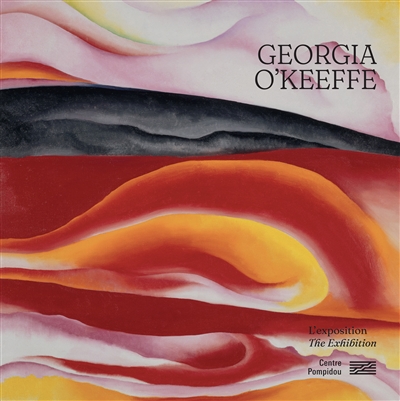 Georgia O'Keeffe : l'exposition / the Exhibition