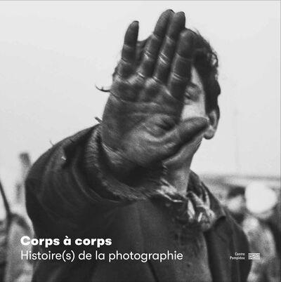 Corps à corps : histoire(s) de la photographie : exposition, Paris, Centre national d'art et de culture Georges Pompidou, du 6 septembre 2023 au 25 mars 2024