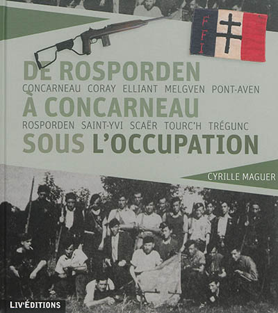De Rosporden à Concarneau sous l'Occupation