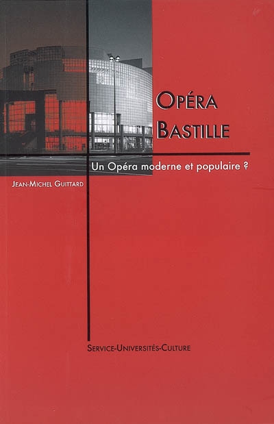 Opéra Bastille : un opéra moderne et populaire ?