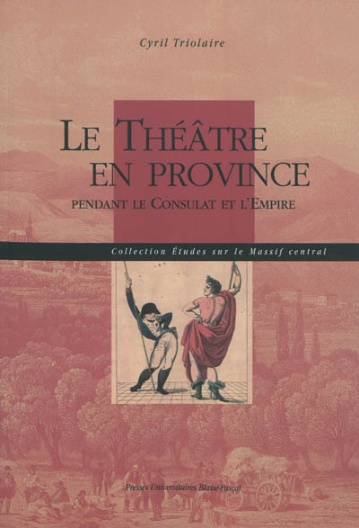 Le théâtre en province pendant le Consulat et l'Empire