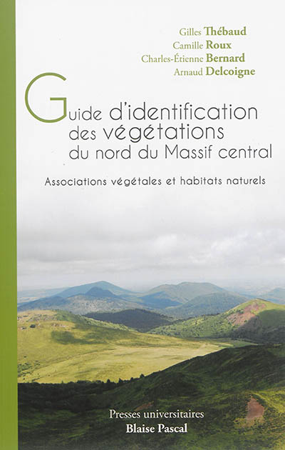 Guide d'identification des végétations du nord du Massif central : associations végétales et habitats naturels